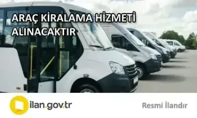 ARAÇ KİRALAMA HİZMETİ ALINACAKTIR