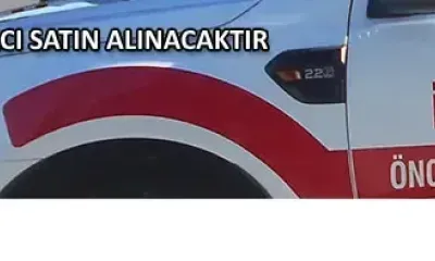 İTFAİYE ÖNCÜ ARACI SATIN ALINACAKTIR