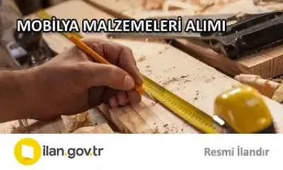 MOBİLYA MALZEMELERİ ALIMI