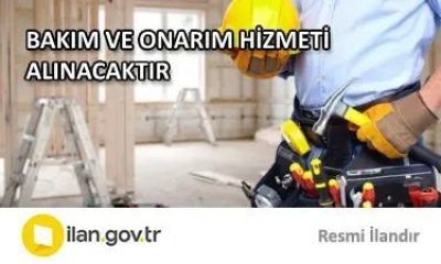 BAKIM VE ONARIM HİZMETİ ALINACAKTIR