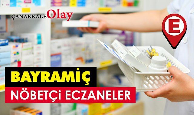 21 Haziran’da Bayramiç nöbetçi eczane listesi! Bayramiç’te nöbetçi eczaneler hangisi?