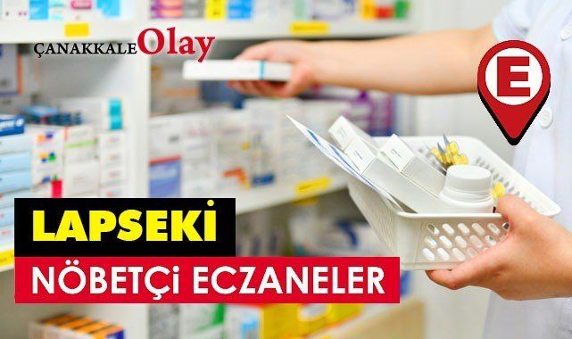 6 Ağustos 2025 Çarşamba günü Lapseki ve Çardak eczane listesi