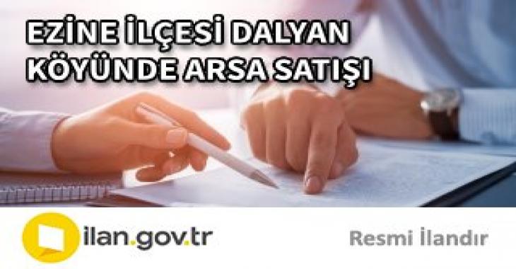 EZİNE İLÇESİ DALYAN KÖYÜNDE ARSA SATIŞI